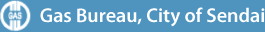 Gas Bureau, City of Sendai